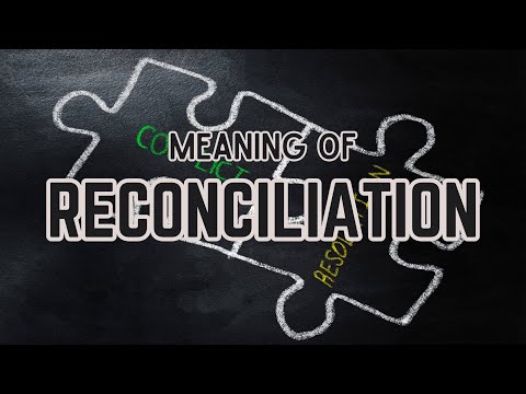Reconciliation Meaning: Key Concepts and Definitions