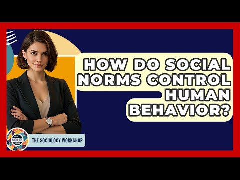 The Role of Social Norms in Shaping Human Behavior