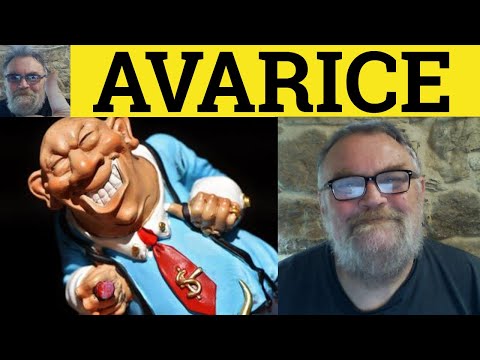 Avarice Meaning: Understanding Excessive Greed and Desire