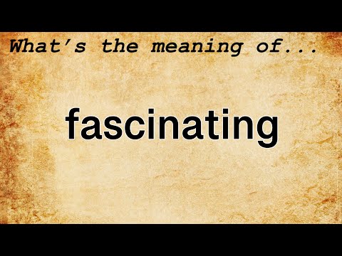 Fascinating Meaning: Insights into Its True Depth and Value