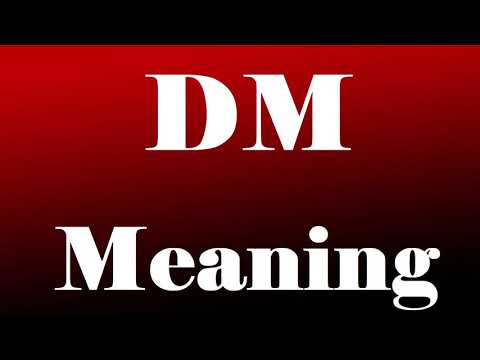What is the Full Form of DM?