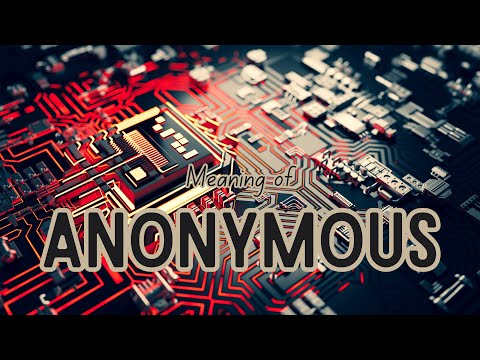 The Concept of Anonymous Meaning in Modern Contexts