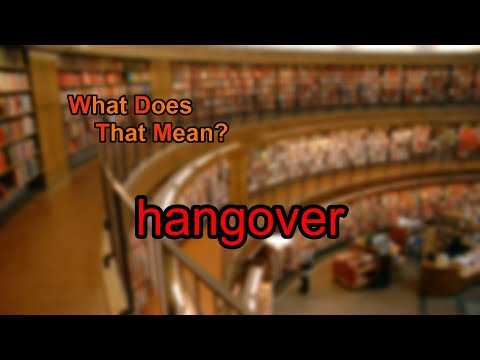 What Does Hangover Mean? Definition and Insights
