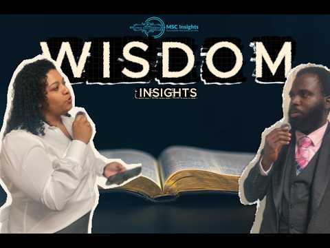 The Meaning of Wisdom: Insights and Interpretations