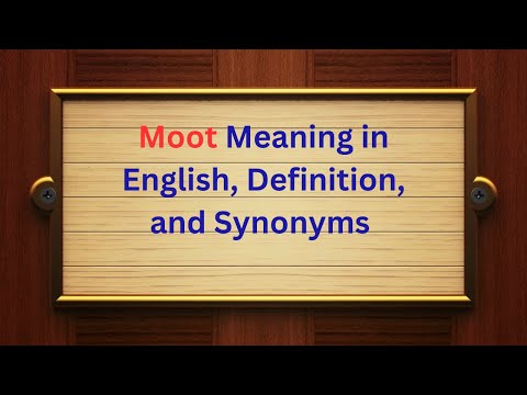 Defining Moot Meaning in Context and Conversation
