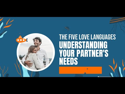 The Five Love Languages: Understanding Your Relationship Needs