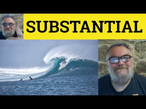 Defining Substantial: Key Concepts and Meaning Explained