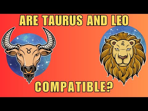 Taurus and Leo Compatibility: A Dynamic Relationship Guide