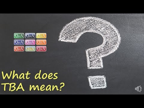 What Does TBA Mean? A Clear Explanation of the Term