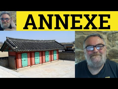 The Meaning of Annex: Definition and Context Explained