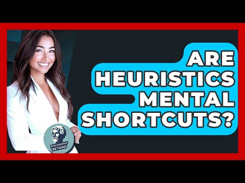 Heuristic Meaning: The Role of Mental Shortcuts in Thinking