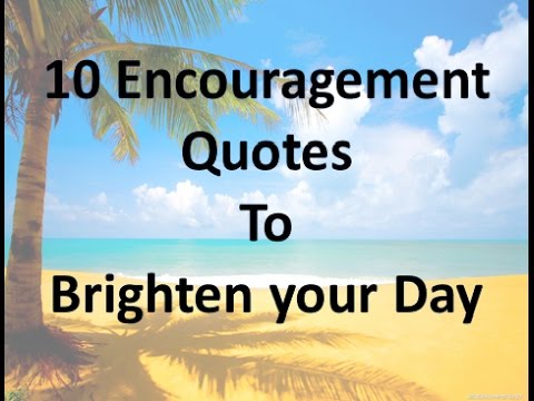 Positive Inspirational Quotes to Brighten Your Day