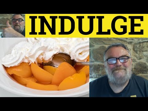 Indulge Meaning: Definition and Psychological Implications