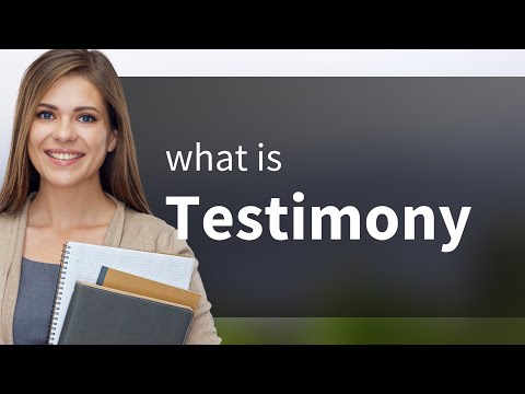 The Meaning of Testimony: Definition and Context