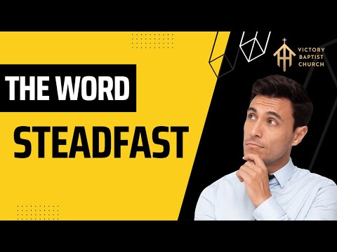 Defining Steadfast Meaning: Commitment and Reliability