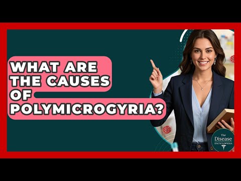 Polymicrogyria: Causes, Symptoms, and Treatment Options