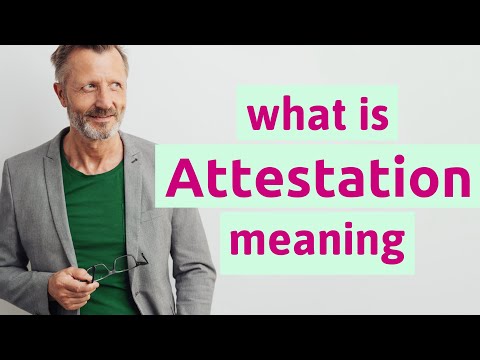Attestation Meaning: Definition and Key Concepts Explained