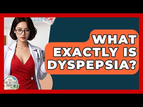 Understanding Dyspepsia: Symptoms and Psychological Factors