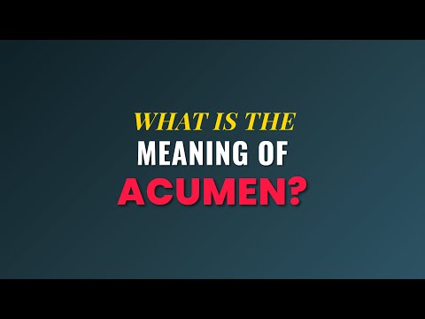 Acumen Meaning: Definition and Importance in Decision-Making