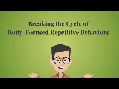 Understanding Body Focused Repetitive Behavior and Its Effects