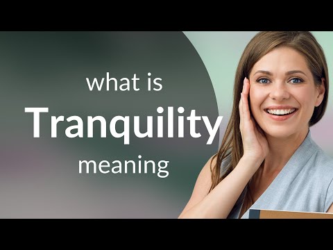 The Meaning of Tranquility: A Psychological Perspective