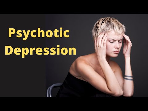 Psychotic Depression Disorder: Symptoms, Causes, and Treatment