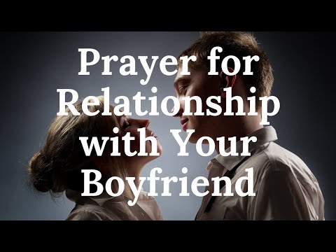 Prayer for My Boyfriend: Strengthening Our Bond Together