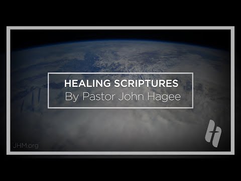 John Hagee Healing Scriptures for Hope and Restoration