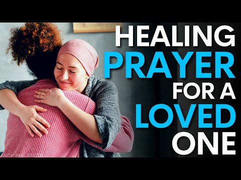 Prayer for Healing for a Family Member in Need