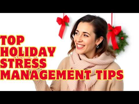 Managing Holiday Stress: Strategies for a Calmer Season