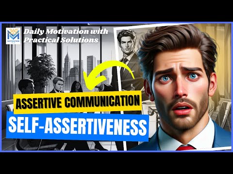 Mastering Self Assertiveness for Personal Empowerment