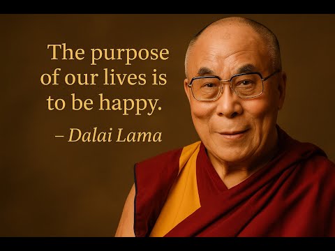 The Purpose of Our Lives is to Be Happy