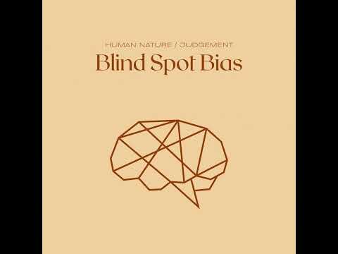 Understanding Self Bias: Recognizing Your Inner Blind Spots