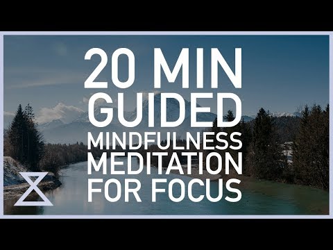 20 Minute Guided Meditation for Relaxation and Focus