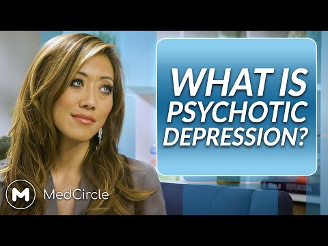 Major Depression with Psychotic Features: Symptoms and Treatment