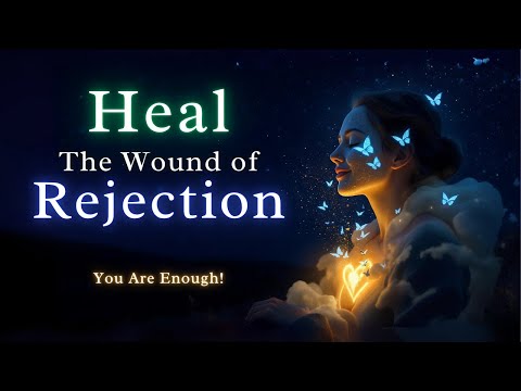 The Weight of Rejection: Navigating Hurt and Healing