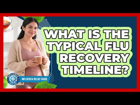 Stages of Flu Recovery: What to Expect and When