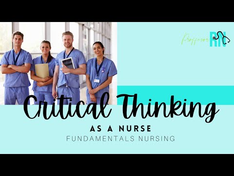 Nurse Think: The Critical Mindset in Patient Care
