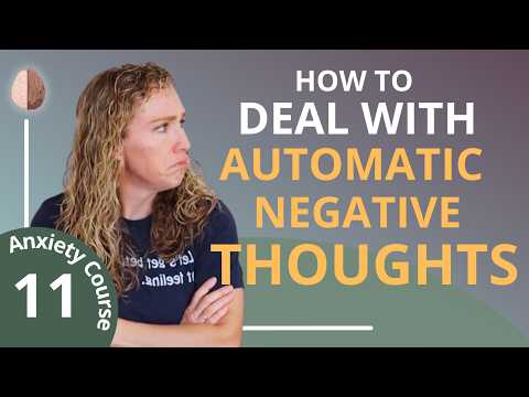Challenging Automatic Negative Thoughts for Better Mental Clarity