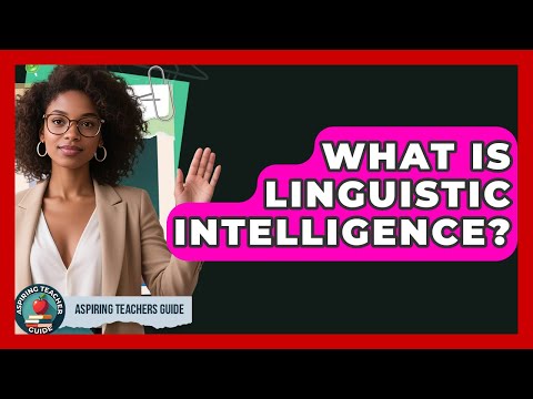 Linguistic Intelligence: Skills and Impacts on Communication