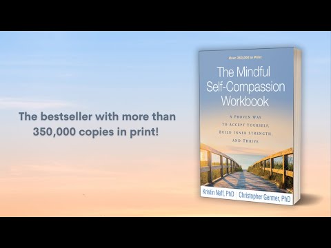 The Mindful Self Compassion Workbook for Personal Growth