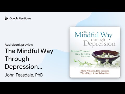 The Mindful Way Through Depression: Finding Peace Within