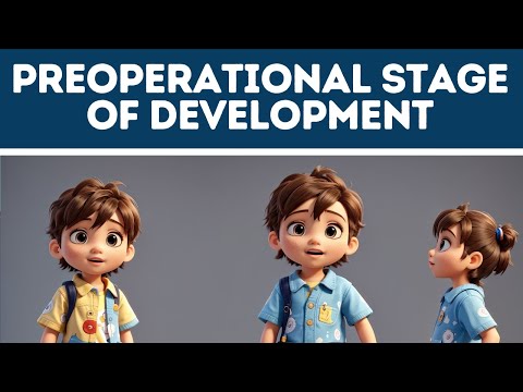 Cognitive Development in the Preoperational Stage Explained