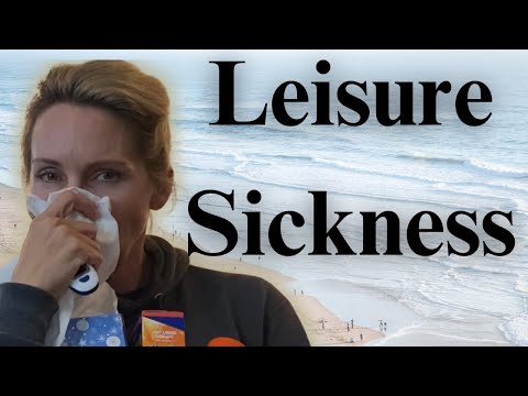 Understanding Leisure Sickness: Causes and Symptoms Explained