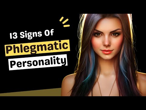 Phlegmatic Personality Traits and Characteristics Explained