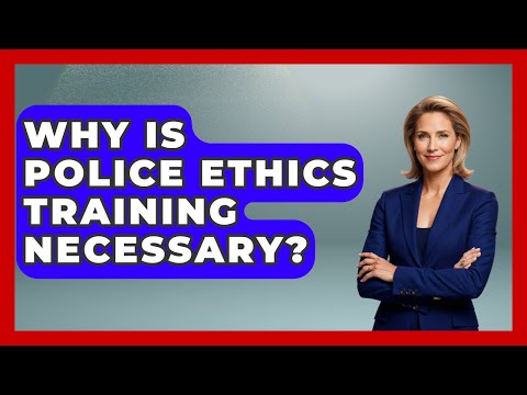 Fundamentals of Police Ethics and Accountability